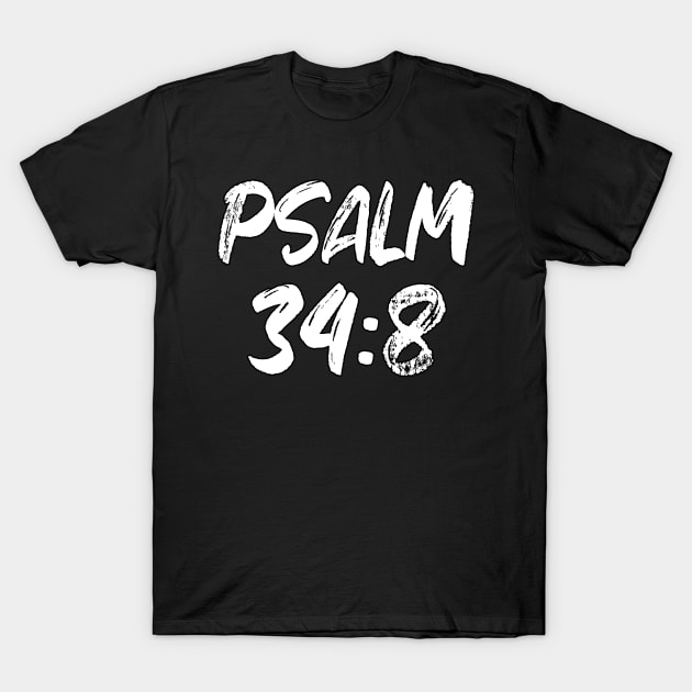 Psalm 34:8 ESV T-Shirt by Holy Bible Verses